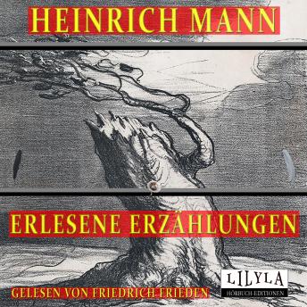 [German] - Erlesene Erzählungen: Das Wunderbare, Drei Minuten Roman, Ein Gang vors Tor, Fulvia, Die Gemme.