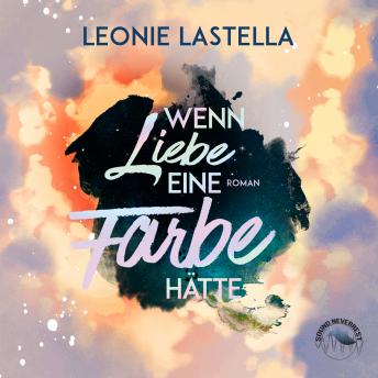 [German] - Wenn Liebe eine Farbe hätte (Ungekürzt)