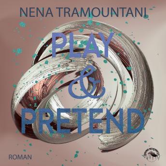 Play & Pretend - SoHo-Love Reihe, Band 3 (Ungekürzt), Audio book by Nena Tramountani
