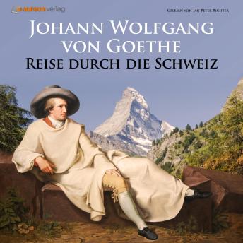 [German] - Reise durch die Schweiz: In Briefen erzählt