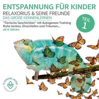 [German] - Entspannung für Kinder - Teil 1: Relaxorius und seine Freunde - Das große Kennenlernen