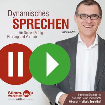 [German] - Dynamisches Sprechen: für Deinen Erfolg in Führung und Vertrieb