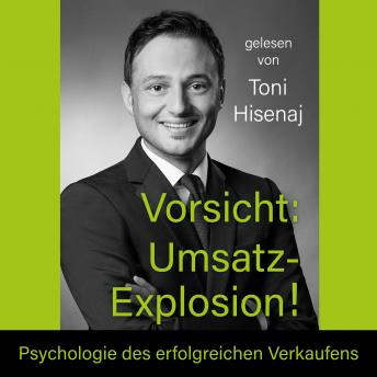 [German] - Vorsicht: Umsatz-Explosion!: Psychologie des erfolgreichen Verkaufens