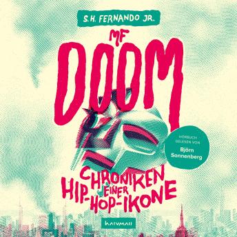 [German] - MF DOOM: Chroniken einer Hip-Hop-Ikone