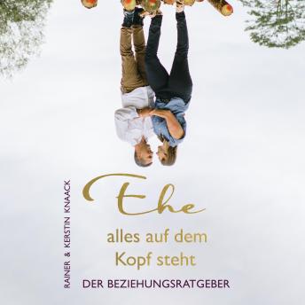 [German] - Ehe alles auf dem Kopf steht - Der Beziehungsratgeber