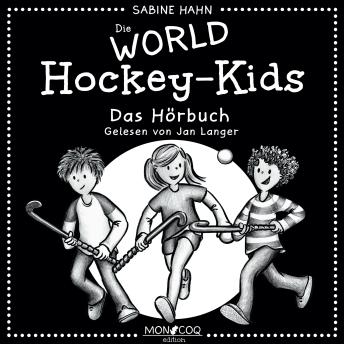 [German] - Die WORLD Hockey-Kids (Ungekürzt)