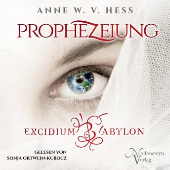 [German] - Prophezeiung - Excidium Babylon: Die Macht der Prophezeiung