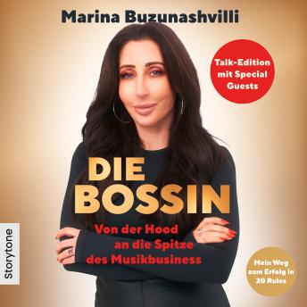 [German] - Die Bossin - Talk Edition mit Special Guests: Von der Hood an die Spitze des Musikbusiness - Mein Weg zum Erfolg in 20 Rules