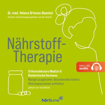 [German] - Nährstoff-Therapie: Orthomolekulare Medizin & Bioidentische Hormone: Mangel ausgleichen, Beschwerden lindern, Alterungsprozesse aufhalten