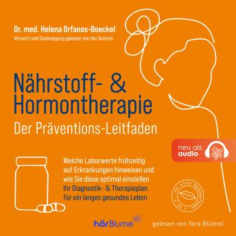 [German] - Nährstoff- & Hormontherapie - Der Präventions-Leitfaden: Welche Laborwerte frühzeitig auf Erkrankungen hinweisen und wie Sie diese optimal einstellen. Ihr Diagnostik- & Therapieplan für ein langes gesundes Leben