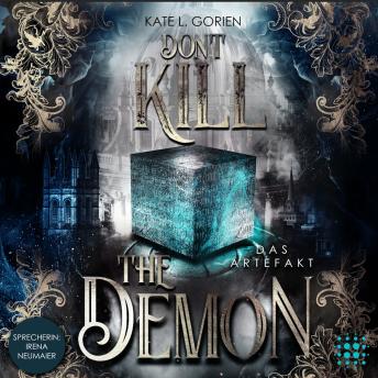 [German] - Don't Kill the Demon: Das Artefakt: Der Auftakt der neuen mitreißenden Urban Fantasy Trilogie (Don't Kill 1)