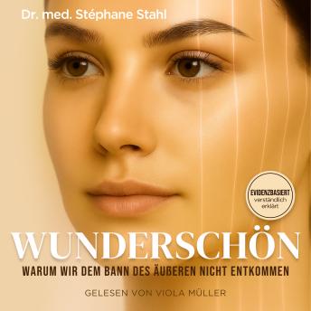 [German] - Wunderschön: Warum wir dem Bann des Äußeren nicht entkommen
