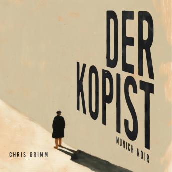 [German] - Der Kopist: Munich Noir