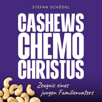[German] - Cashews Chemo Christus: Zeugnis eines jungen Familienvaters
