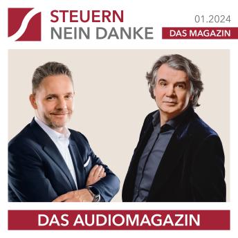 [German] - Steuern Nein Danke - Das Audiomagazin - 01.2024: Steuern sparen mit Immobilien