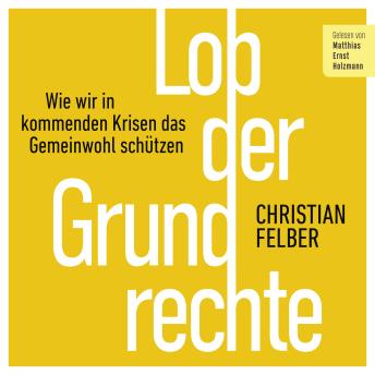 [German] - Lob der Grundrechte: Wie wir in kommenden Krisen das Gemeinwohl schützen