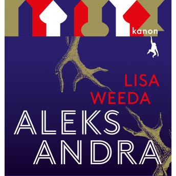 Download Aleksandra (Ungekürzt) by Lisa Weeda