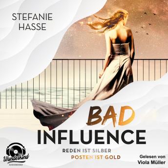 [German] - Bad Influence. Reden ist Silber, Posten ist Gold (Ungekürzt)