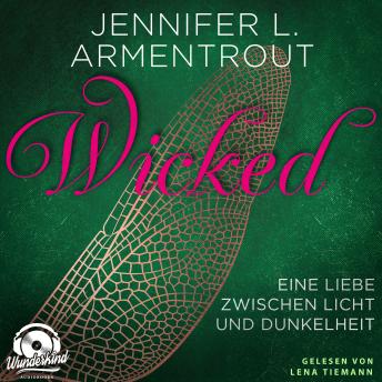 [German] - Wicked - Eine Liebe zwischen Licht und Dunkelheit - Wicked-Reihe, Band 1 (Ungekürzt)