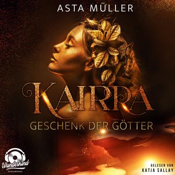 [German] - Kairra - Geschenk der Götter (Ungekürzt)