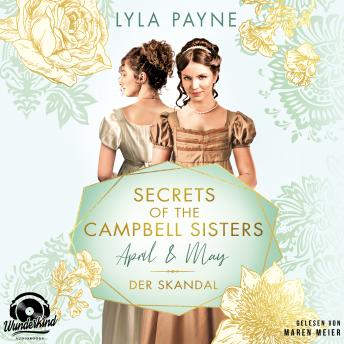 [German] - April & May. Der Skandal - Secrets of the Campbell Sisters, Band 1 (Ungekürzt)
