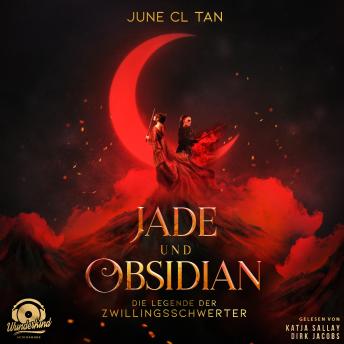 [German] - Jade und Obsidian - Die Legende der Zwillingsschwerter (Ungekürzt)