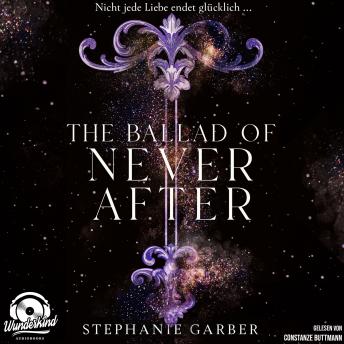[German] - The Ballad of Never After - Once Upon a Broken Heart, Band 2 (Ungekürzt)