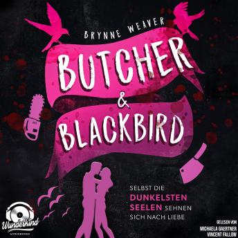 [German] - Butcher & Blackbird - Selbst die dunkelsten Seelen sehnen sich nach Liebe - Ruinous Love, Band 1 (Ungekürzt)