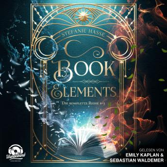 [German] - Book Elements - Die komplette Reihe 1-3 (Ungekürzt)