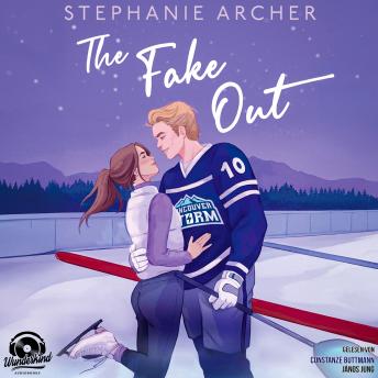 [German] - The Fake Out - Die Vancouver-Storm-Reihe, Band 2 (Ungekürzt)