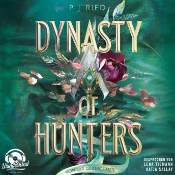 [German] - Von dir gezeichnet - Dynasty of Hunters, Band 2 (Ungekürzt)