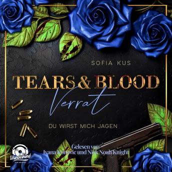 [German] - Tears & Blood: Verrat - Mafia Dark Romance - Der Melcore Clan, Band 2 (Ungekürzt)