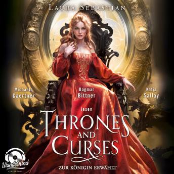 [German] - Zur Königin erwählt - Thrones and Curses, Band 3 (Ungekürzt)
