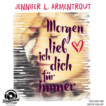 [German] - Morgen lieb ich Dich für immer (Ungekürzt)