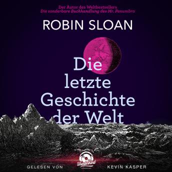 [German] - Die letzte Geschichte der Welt (Ungekürzt)