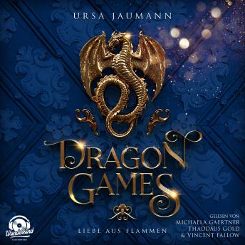 [German] - Dragon Games - Liebe aus Flammen - Dragon Knights, Band 3 (Ungekürzt)