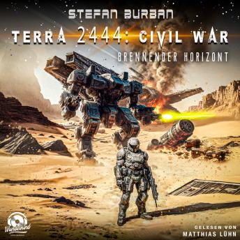 [German] - Brennender Horizont - Terra 2444 - Civil War, Band 1 (Ungekürzt)