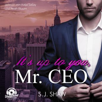 [German] - It's up to you, Mr. CEO - New York Love, Band 1 (Ungekürzt)