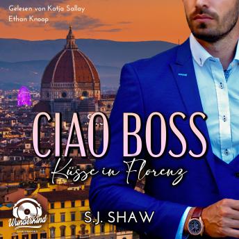 [German] - Ciao, Boss: Küsse in Florenz - Love in Italy, Band 1 (Ungekürzt)
