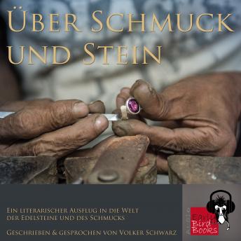 [German] - Über Schmuck und Stein: Ein literarischer Ausflug in die Welt der Edelsteine und des Schmucks