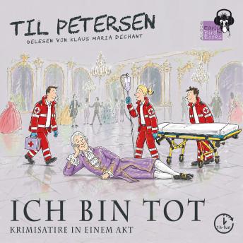[German] - ICH BIN TOT: Krimisatire in einem Akt