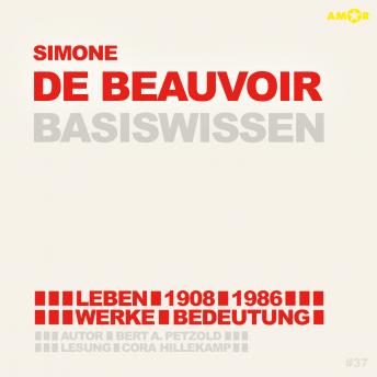 [German] - Simone de Beauvoir (1908-1986) - Leben, Werk, Bedeutung - Basiswissen (Ungekürzt)