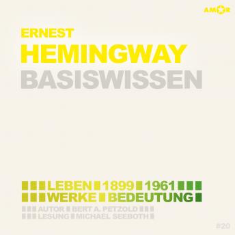 [German] - Hemingway (1899-1961) Leben, Werk, Bedeutung - Basiswissen (Ungekürzt)