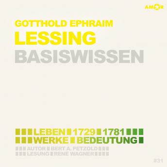 [German] - Gotthold Ephraim Lessing (1729-1781) - Leben, Werk, Bedeutung - Basiswissen (Ungekürzt)
