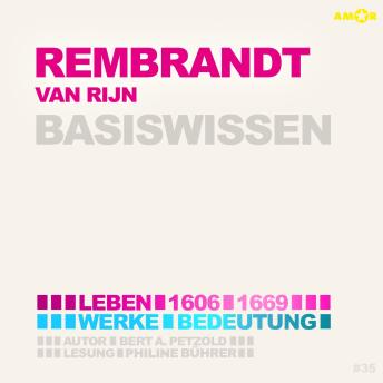 [German] - Rembrandt van Rijn (1606-1669) - Leben, Werke, Bedeutung - Basiswissen (ungekürzt)