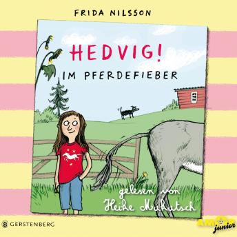 [German] - Im Pferdefieber - Hedvig!, Band 2 (ungekürzt)