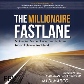 [German] - The Millionaire Fastlane: So knacken Sie den Code zum Reichtum für ein Leben in Wohlstand