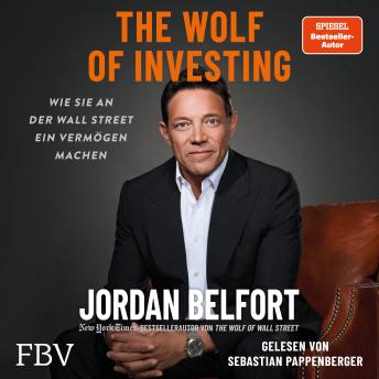 [German] - The Wolf of Investing: Wie Sie an der Wallstreet ein Vermögen machen