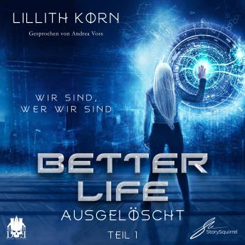 [German] - Better Life - Teil 1: Ausgelöscht