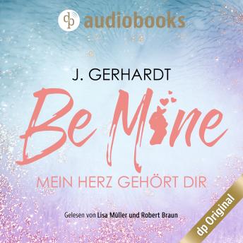 [German] - Be mine: Mein Herz gehört dir - Secret Luv Affair-Reihe, Band 1 (Ungekürzt)